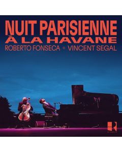 Roberto Fonseca & Vincent Segal - Nuit Parisienne À La Havane CD