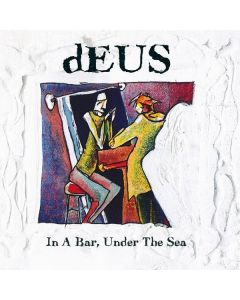 dEUS - In A Bar, Under The Sea (30th Anniversary Edition) CD