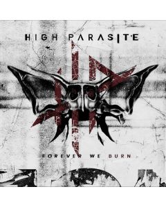 High Parasite - Forever We Burn CD
