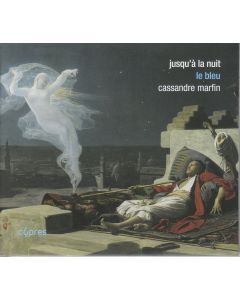 Cassandre Marfin - Jusqu' a la nuit: Le Bleu CD