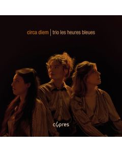 Trio Les Heures Bleues - Circa Diem CD