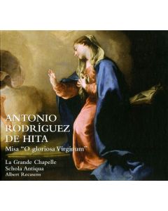 Antonio Rodriguez de Hita (1722-1787) - Missa "O Gloriosa Virginum" CD