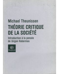 Michael Theunissen • Théorie critique de la société