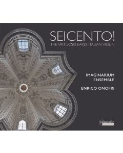 Seicento! - The Virtuoso Early Italian Violin CD