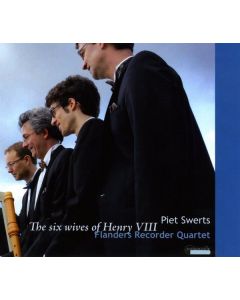 Flanders Recorder Quartet - The 6 Wives of Henry VIII CD