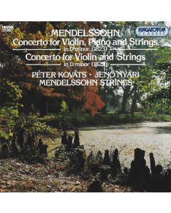 Felix Mendelssohn-Bartholdy (1809-1847) • Concertos for Violin CD • Péter Kováts