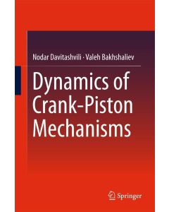 Nodar Davitashvili, Valeh Bakhshaliev • Dynamics of Crank-Piston Mechanisms