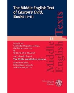 The Middle English Text of ‘Caxton’s Ovid’, Books II–III