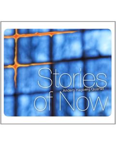 Anders Hagberg Quartet • Stories of Now CD