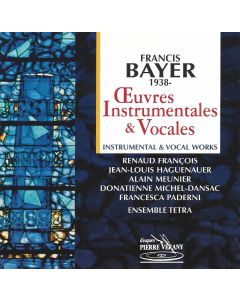 Francis Bayer (1938-2004) • Oeuvres Instrumentales & Vocales CD