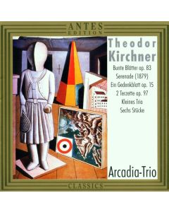 Theodor Kirchner (1823-1903) • Compositions for Piano Trio II CD