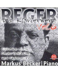 Max Reger (1873-1916) • Das Klavierwerk Vol. 6 CD