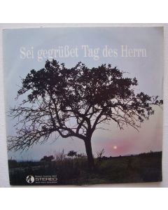 Sei gegrüßet Tag des Herrn LP