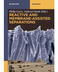 Reactive and Membrane-Assisted Separations