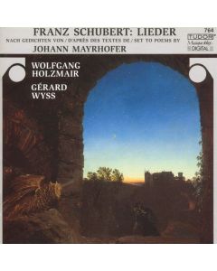Franz Schubert (1797-1828) • Lieder nach Gedichten von Johann Mayrhofer CD