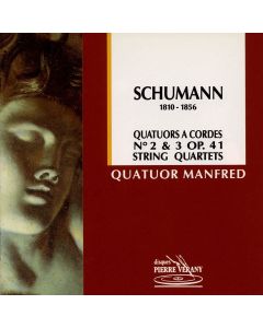 Robert Schumann (1810-1856) • Quatuors à cordes No. 2 & 3 CD • Quatuor Manfred