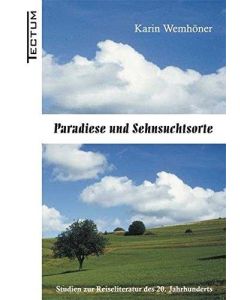 Karin Wemhöner • Paradiese und Sehnsuchtsorte