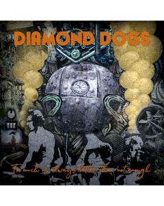 Diamond Dogs - Too Much Is Always Better Than Not Enough CD