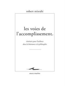 Robert Misrahi • Les Voies de l'Accomplissement