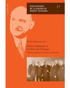 Robert Schuman et les Pères de l'Europe