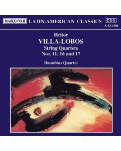 Heitor Villa-Lobos (1887-1959) • String Quartets 11, 16 and 17 CD