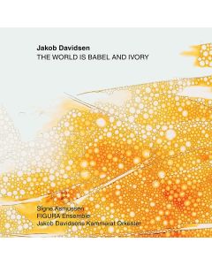 Jakob Davidsen • The World is Babel and Ivory CD