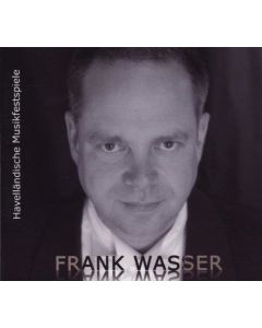 Frank Wasser • Havelländische Musikfestspiele CD