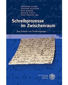 Schreibprozesse im Zwischenraum • Zur Ästhetik von Textbewegungen
