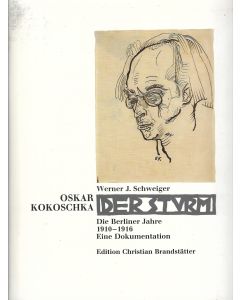 Werner J. Schweiger • Oskar Kokoschka und "Der Sturm"