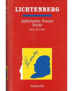 Georg Christoph Lichtenberg • Aphorismen, Essays, Briefe