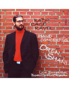 Oren Shani • Bach, Cage, Ravel - Piano Concertos CD