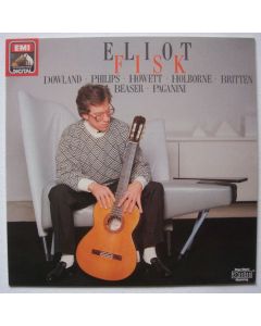 Eliot Fisk • Dowland · Philips · Howett · Holbourne · Britten · Beaser · Paganini LP
