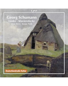 Georg Schumann (1866-1952) • Lieder • Klavierstücke CD