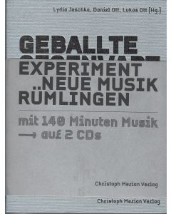 Geballte Gegenwart • Experiment Neue Musik Rümlingen Buch+2CDs