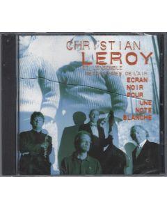 Christian Leroy • Ecran noir pour une Note blanche CD