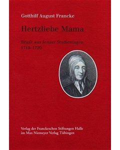 Gotthilf August Francke • Hertzliebe Mama
