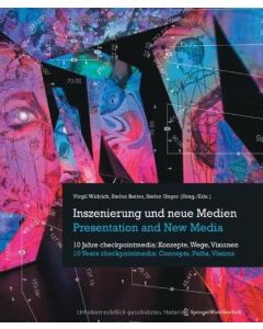 Inszenierung und neue Medien • Presentation and New Media