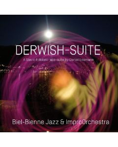 Biel-Bienne Jazz & ImproOrchestra • Derwish-Suite 2 CDs