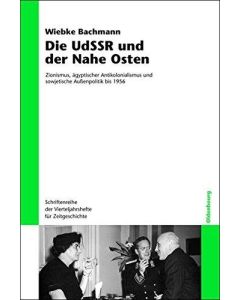 Wiebke Bachmann • Die UdSSR und der Nahe Osten