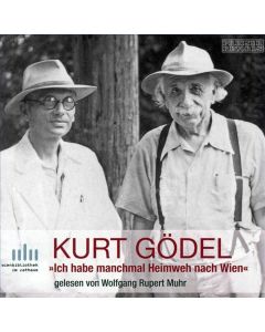 Kurt Gödel • Ich habe manchmal Heimweh nach Wien CD