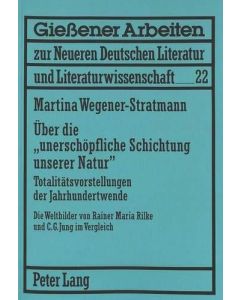 Martina Wegener • Über die "unerschöpfliche Schichtung unserer Natur"