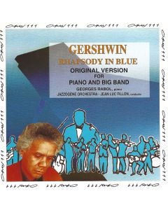 Georges Rabol: George Gershwin (1898-1937) Rhapsody in Blue CD