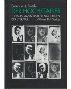 Bernhard J. Dotzler • Der Hochstapler