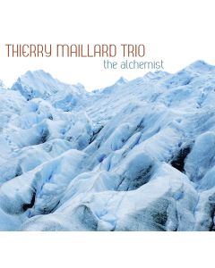 Thierry Maillard Trio • The Alchemist CD