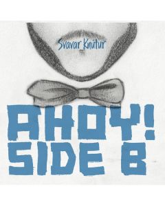 Svavar Knútur - Ahoy! Side B CD