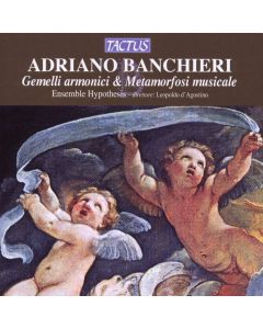 Adriano Banchieri (1568-1634) • Gemelli armonico & Metamorfosi musicale CD