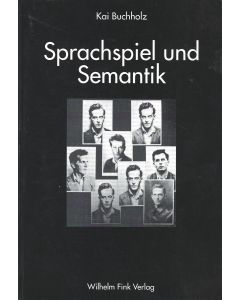 Kai Buchholz • Sprachspiel und Semantik