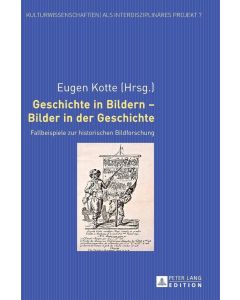 Geschichte in Bildern - Bilder in der Geschichte
