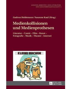 Medienkollisionen und Medienprothesen