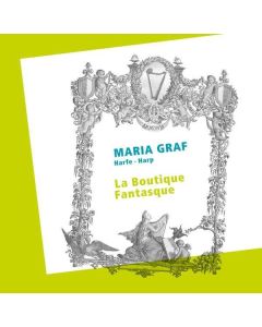 Maria Graf • La Boutiqe fantasque CD